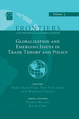 Globalizácia a nové otázky v teórii a politike obchodu - Globalizations and Emerging Issues in Trade Theory and Policy