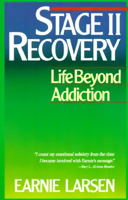 Fáza II zotavenia: Život po skončení závislosti - Stage II Recovery: Life Beyond Addiction