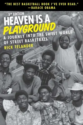 Nebo je ihrisko: Cesta do sladkého sveta pouličného basketbalu - Heaven Is a Playground: A Journey Into the Sweet World of Street Basketball