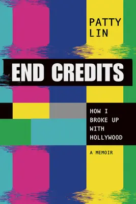 Záverečné kredity: Ako som sa rozišiel s Hollywoodom - End Credits: How I Broke Up with Hollywood