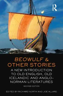 Beowulf a iné príbehy: A New Introduction to Old English, Old Icelandic and Anglo-Norman Literatures - Beowulf & Other Stories: A New Introduction to Old English, Old Icelandic and Anglo-Norman Literatures