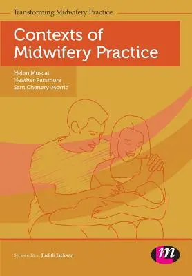 Kontexty praxe pôrodnej asistencie - Contexts of Midwifery Practice
