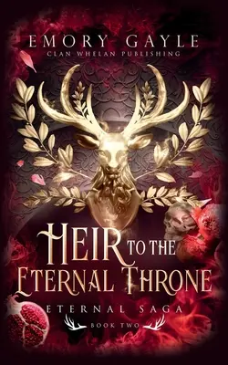 Dedič večného trónu: Sága o večnom tróne: kniha 2 - Heir to the Eternal Throne: Eternal Saga Book 2