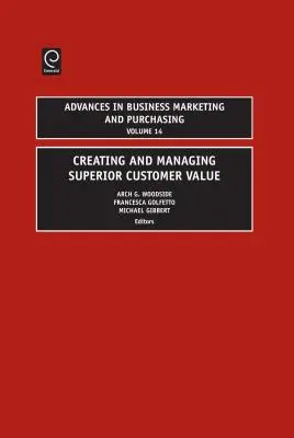 Vytváranie a riadenie najvyššej hodnoty pre zákazníka - Creating and Managing Superior Customer Value