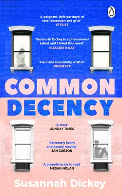 Obyčajná slušnosť - temný, intímny román o láske, smútku a posadnutosti - Common Decency - A dark, intimate novel of love, grief and obsession