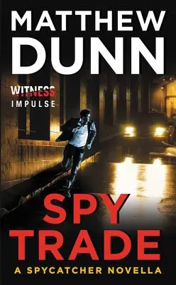 Obchod so špiónmi: Spycatcherovská novela - Spy Trade: A Spycatcher Novella