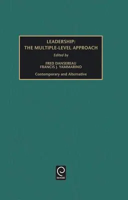 Vedenie: Viacúrovňový prístup: Súčasné a alternatívne - Leadership: The Multiple-Level Approach: Contemporary and Alternative