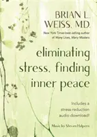 Odstránenie stresu, nájdenie vnútorného pokoja - Eliminating Stress, Finding Inner Peace