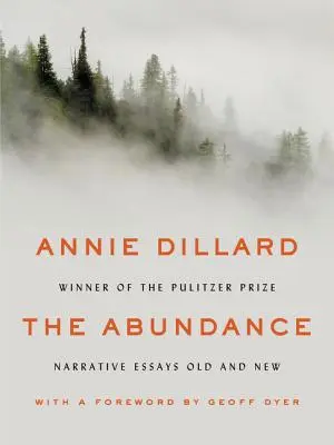 Hojnosť: Hojnosť: rozprávkové eseje Staré a nové - The Abundance: Narrative Essays Old and New