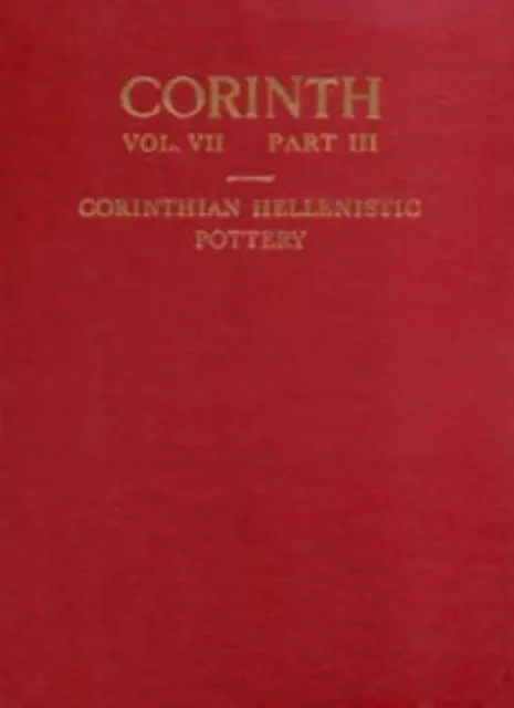 Korintská helenistická keramika - Corinthian Hellenistic Pottery