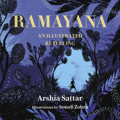 Rámájana: Ilustrované prerozprávanie - Ramayana: An Illustrated Retelling