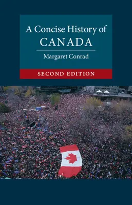 Stručné dejiny Kanady (Conrad Margaret (University of New Brunswick)) - Concise History of Canada (Conrad Margaret (University of New Brunswick))