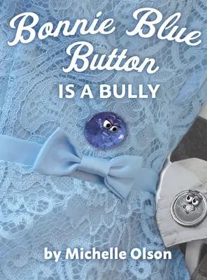 Bonnie Blue Button je tyran - Bonnie Blue Button is a Bully