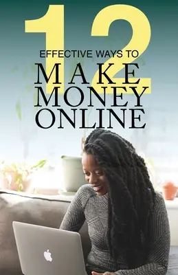 12 efektívnych spôsobov, ako zarobiť peniaze online - 12 Effective Ways To Make Money Online