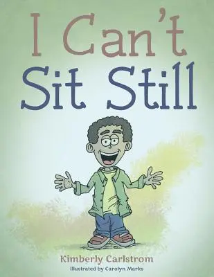 Nemôžem sedieť v pokoji - I Can't Sit Still