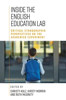 Vnútri laboratória na výučbu angličtiny: Kritické kvalitatívne a etnografické pohľady na experiment s akadémiami - Inside the English Education Lab: Critical Qualitative and Ethnographic Perspectives on the Academies Experiment