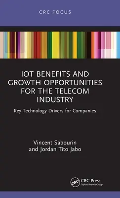 Prínosy internetu vecí a možnosti rastu pre telekomunikačný priemysel: Kľúčové technologické hnacie sily pre spoločnosti - IoT Benefits and Growth Opportunities for the Telecom Industry: Key Technology Drivers for Companies