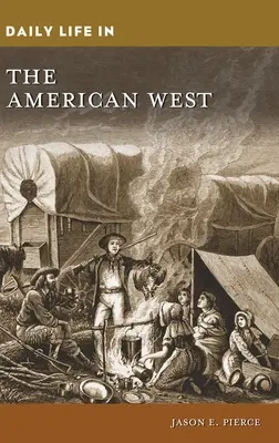 Každodenný život na americkom západe - Daily Life in the American West