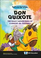 Don Quijote: Bláznivé dobrodružstvá rytiera vo výcviku - Don Quixote: The Crazy Adventures of a Knight-In-Training