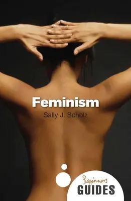 Feminizmus: Príručka pre začiatočníkov - Feminism: A Beginner's Guide