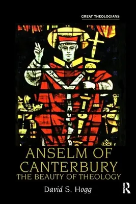 Anselm z Canterbury - Krása teológie - Anselm of Canterbury - The Beauty of Theology