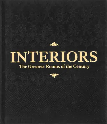 Interiéry, najväčšie izby storočia (čierne vydanie) - Interiors, the Greatest Rooms of the Century (Black Edition)