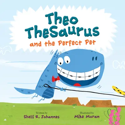 Theo Thesaurus a dokonalé domáce zvieratko - Theo Thesaurus and the Perfect Pet