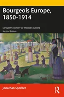 Buržoázna Európa, 1850-1914 - Bourgeois Europe, 1850-1914