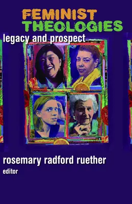 Feministické teológie: Dedičstvo a perspektíva - Feminist Theologies: Legacy and Prospect