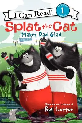 Splat the Cat Makes Dad Glades - Splat the Cat Makes Dad Glad