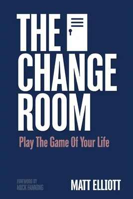Miestnosť na prezliekanie: Hrajte hru svojho života - The Change Room: Play the Game of Your Life