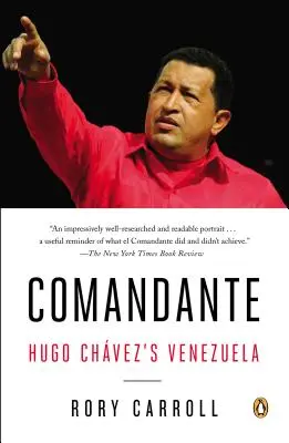 Comandante: Venezuela Huga Chveza - Comandante: Hugo Chvez's Venezuela