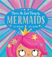 Nie je nič také ako morské panny (PB) - There's No Such Thing as Mermaids (PB)