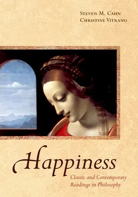 Šťastie: Klasické a súčasné filozofické čítanie - Happiness: Classic and Contemporary Readings in Philosophy