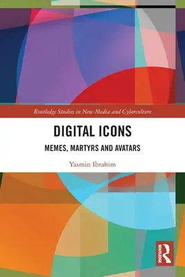Digitálne ikony: Mémy, mučeníci a avatarovia - Digital Icons: Memes, Martyrs and Avatars