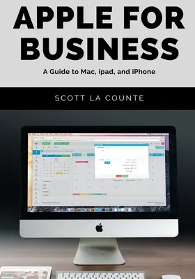 Apple pre firmy: Sprievodca Macom, iPadom a iPhonom - Apple For Business: A Guide to Mac, iPad, and iPhone