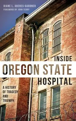 Vnútri štátnej nemocnice v Oregone: História tragédie a triumfu - Inside Oregon State Hospital: A History of Tragedy and Triumph