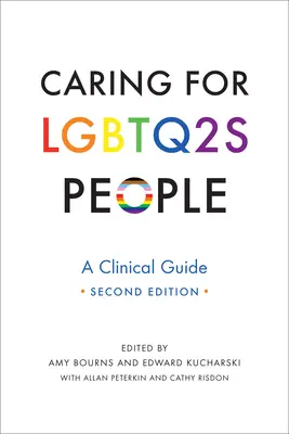 Starostlivosť o LGBTQ2S ľudí: Klinická príručka, druhé vydanie - Caring for LGBTQ2S People: A Clinical Guide, Second Edition