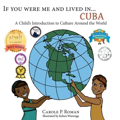 Keby si bol mnou a žil v... Kuba: Ak by ste boli dieťa a žili v Kube, mohli by ste sa zoznámiť s kultúrami celého sveta? - If You Were Me an Lived in... Cuba: A Child's Introduction to Cultures Around the World