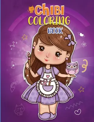 Chibi Omaľovánky: Vymalovánky pre deti, tínedžerov a dospelých: Zbierka neuveriteľne roztomilých, relaxačných a rozkošných Chibi omaľovánok! Kawaii Col - Chibi Coloring Book: A Collection of Unbelievably Cute, Relaxing & Adorable Chibi Colouring Pages For Kids, Teens and Grown-Ups! Kawaii Col