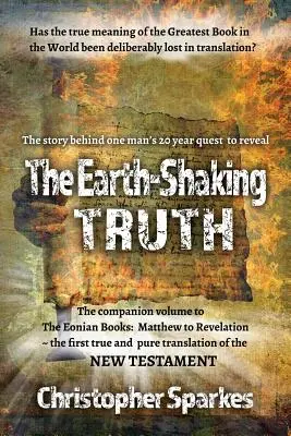 Pravda, ktorá otriasa zemou: Ako a prečo vznikol preklad Eónskych kníh - The Earth-Shaking Truth: How and Why The Eonian Books Translation Was Made