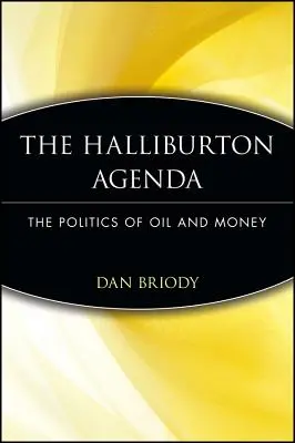 Halliburtonova agenda: Politika ropy a peňazí - The Halliburton Agenda: The Politics of Oil and Money