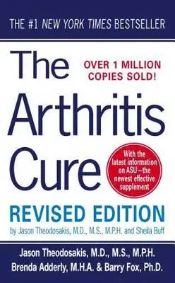 Liečba artritídy: lekársky zázrak, ktorý dokáže zastaviť, zvrátiť a možno aj vyliečiť osteoartrózu - The Arthritis Cure: The Medical Miracle That Can Halt, Reverse, and May Even Cure Osteoarthritis