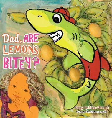 Otec, sú citróny hryzavé? - Dad, Are Lemons Bitey?