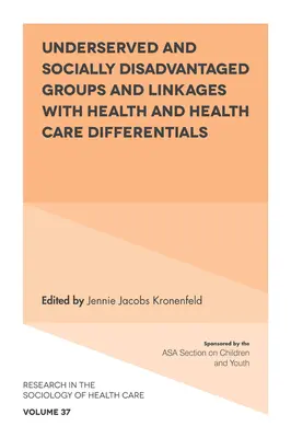 Skupiny s nedostatočnými službami a sociálne znevýhodnené skupiny a prepojenie s rozdielmi v oblasti zdravia a zdravotnej starostlivosti - Underserved and Socially Disadvantaged Groups and Linkages with Health and Health Care Differentials