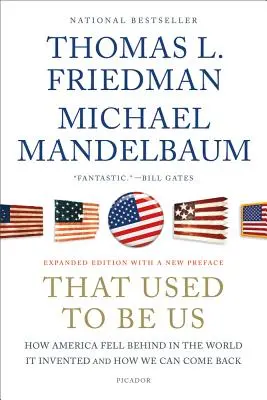 To sme bývali my: Ako Amerika zaostala za svetom, ktorý vymyslela, a ako sa môžeme vrátiť späť - That Used to Be Us: How America Fell Behind in the World It Invented and How We Can Come Back
