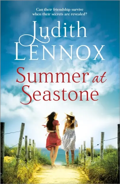 Leto na Seastone - fascinujúci príbeh o trvalej sile priateľstva a láske, ktorá pramení z druhej svetovej vojny - Summer at Seastone - A mesmerising tale of the enduring power of friendship and a love that stems from the Second World War