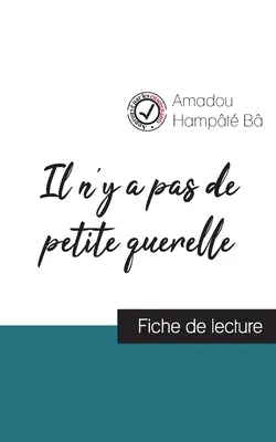 Il n y a pas de petite querelle de Amadou Hampt B (fiche de lecture et analyse complte de l'oeuvre) - Il n'y a pas de petite querelle de Amadou Hampt B (fiche de lecture et analyse complte de l'oeuvre)