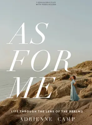 Ako pre mňa - Kniha na štúdium Biblie s prístupom k videu: Život cez optiku žalmov - As for Me - Bible Study Book with Video Access: Life Through the Lens of the Psalms