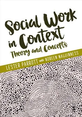 Sociálna práca v súvislostiach: Teória a koncepty - Social Work in Context: Theory and Concepts